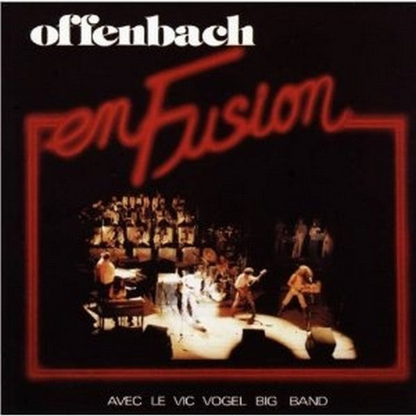 Offenbach Avec Le Vic Vogel Big Band – En Fusion