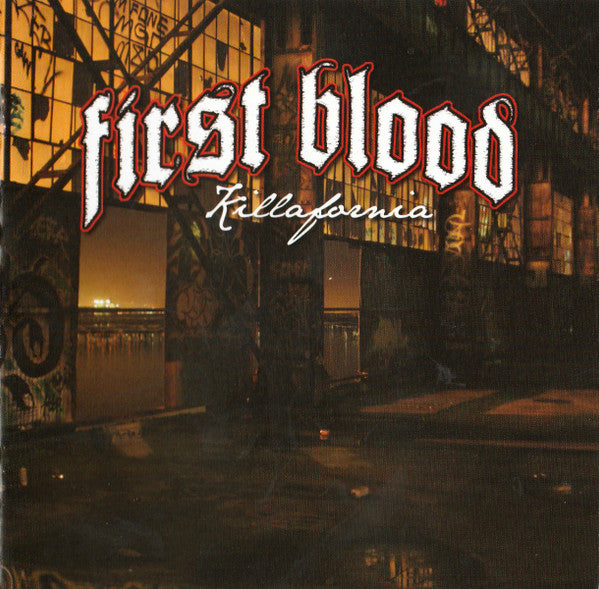 First Blood – Killafornia