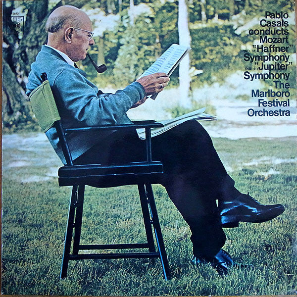Pablo Casals Conducts Mozart* - The Marlboro Festival Orchestra* – "Haffner" Symphony (No. 35) / "Jupiter" Symphony (No. 41)