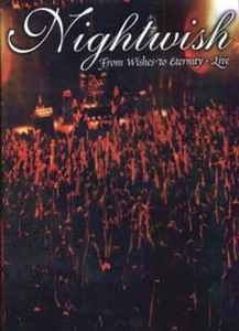 Nightwish – From Wishes To Eternity - Live