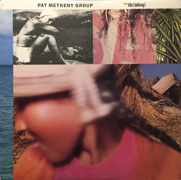 Pat Metheny Group – Still Life (Talking) (US)