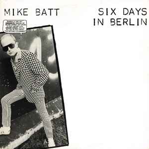Mike Batt – Six Days In Berlin