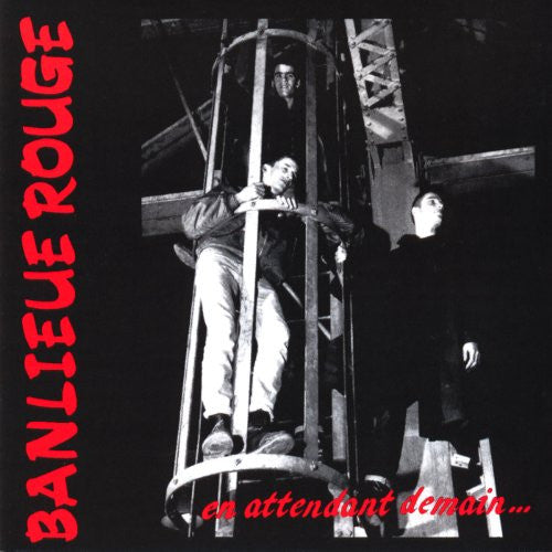 Banlieue Rouge – En Attendant Demain...