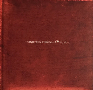 Eighteen Visions – Obsession