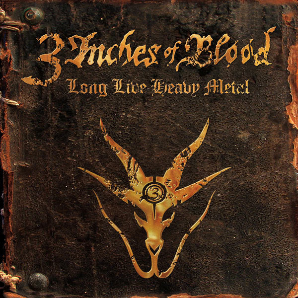 3 Inches Of Blood – Long Live Heavy Métal