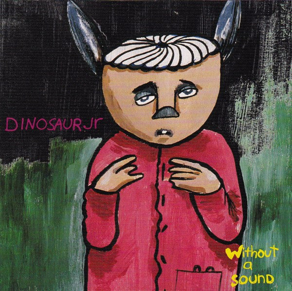 Dinosaur Jr. – Without A Sound