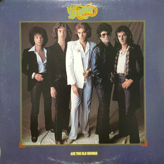 Dragon – Are You Old Enough