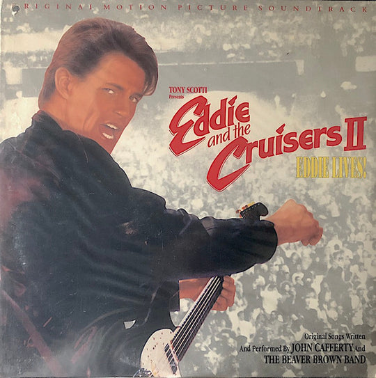 John Cafferty And The Beaver Brown Band – Eddie And The Cruisers II: Eddie Lives! (Original Motion Picture Soundtrack)