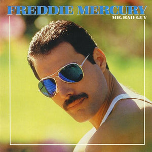 Freddie Mercury – Mr. Bad Guy