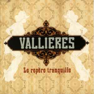 Vallieres* – Le Repère Tranquille