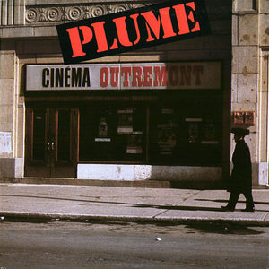 Plume* – Plume À L'Outremont