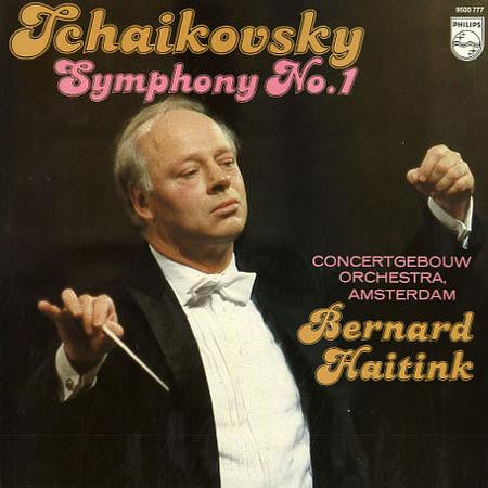 Tchaikovsky*, Concertgebouw Orchestra, Amsterdam*, Bernard Haitink – Symphony No. 1