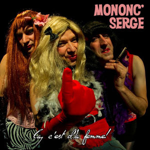 Mononc' Serge – Ça, C'Est D'La Femme!