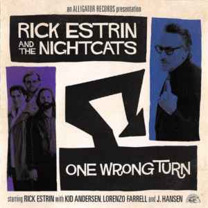 Rick Estrin And The Nightcats – One Wrong Turn
