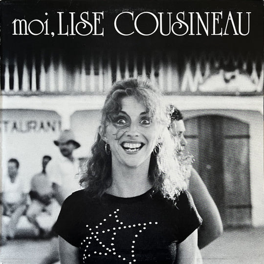 Lise Cousineau – Moi, Lise Cousineau