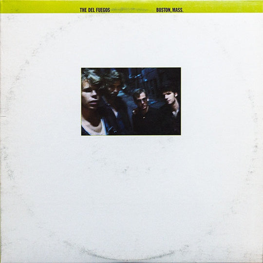 The Del Fuegos – Boston, Mass.
