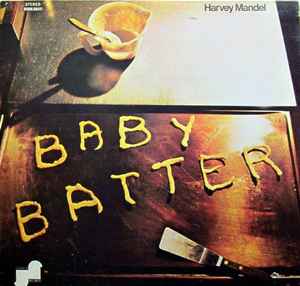 Harvey Mandel – Baby Batter