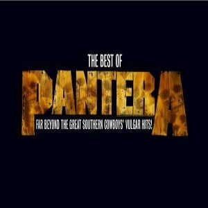 Pantera – The Best Of: Far Beyond The Great Southern Cowboys' Vulgar Hits!