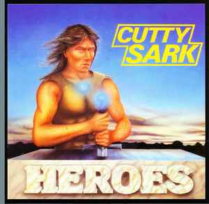 Cutty Sark (2) – Heroes