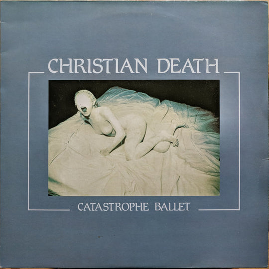 Christian Death – Catastrophe Ballet