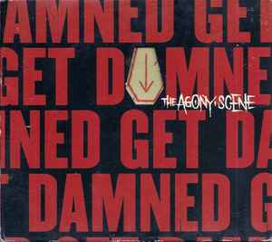The Agony Scene – Get Damned