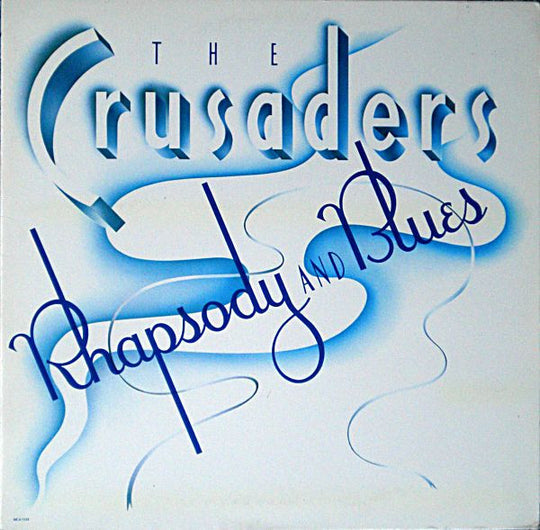 The Crusaders – Rhapsody And Blues