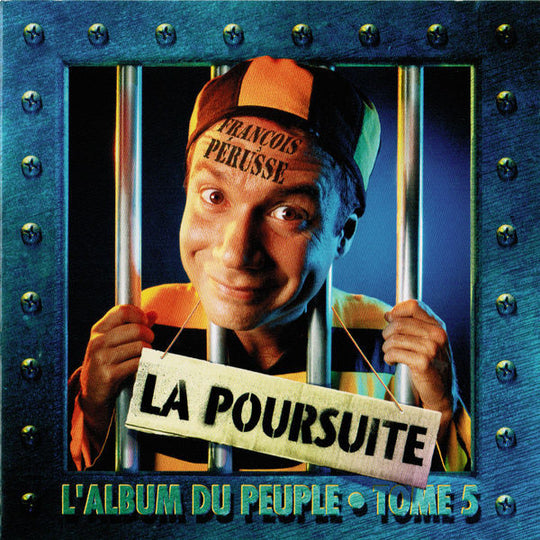 François Pérusse – L'Album Du Peuple Tome 5 - La Poursuite