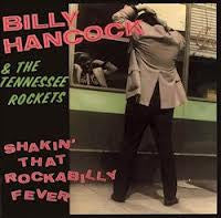 Billy Hancock & The Tennessee Rockets – Shakin' That Rockabilly Fever