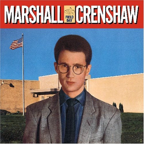 Marshall Crenshaw – Field Day