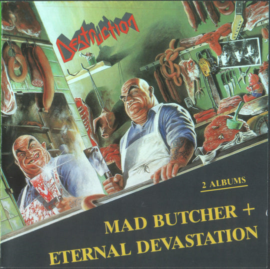 Destruction – Mad Butcher / Eternal Devastation
