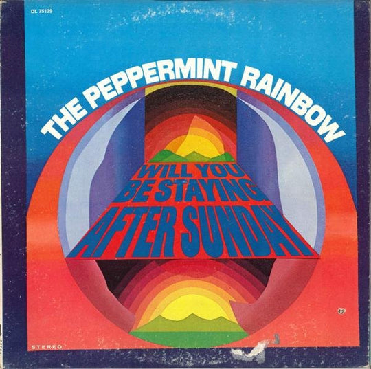 The Peppermint Rainbow – Will You Be Staying After Sunday