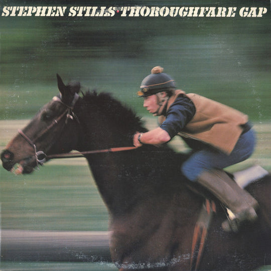 Stephen Stills – Thoroughfare Gap