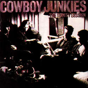 Cowboy Junkies – The Trinity Session
