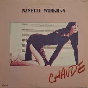 Nanette Workman – Chaude