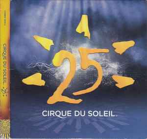 Cirque Du Soleil – 25