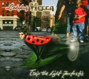 Ladybug Mecca – Trip The Light Fantastic