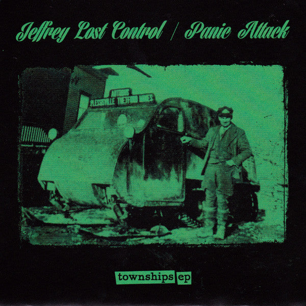 Jeffrey Lost Control / Panic Attack – Townships EP