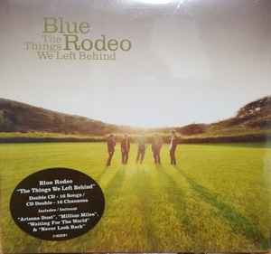 Blue Rodeo – The Things We Left Behind