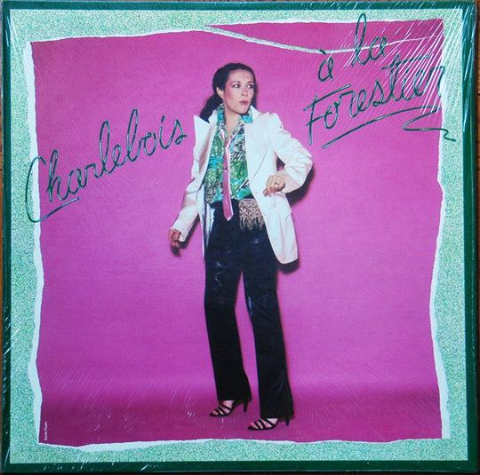 Louise Forestier – Charlebois À La Forestier