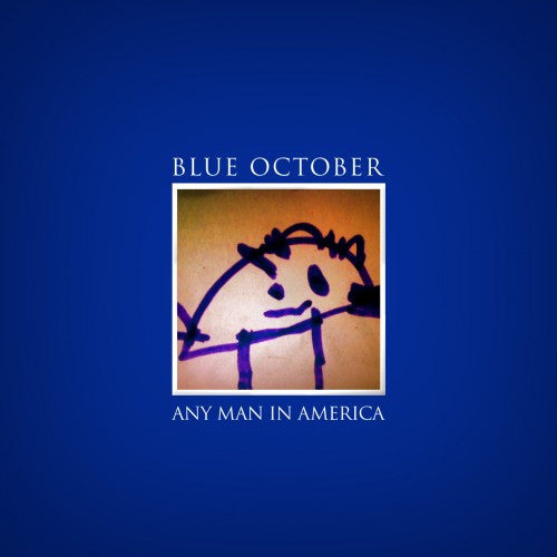 Blue October (2) – Any Man In America