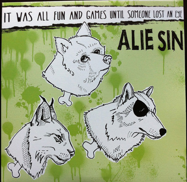 Alie Sin – It Was All Fun And Games Until Someone Lost An Eye