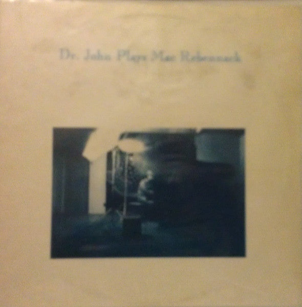 Dr. John – Dr. John Plays Mac Rebennack