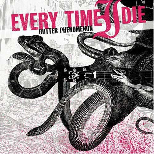 Every Time I Die – Gutter Phenomenon