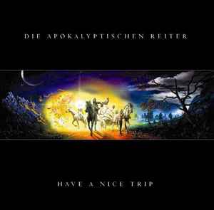 Die Apokalyptischen Reiter – Have A Nice Trip