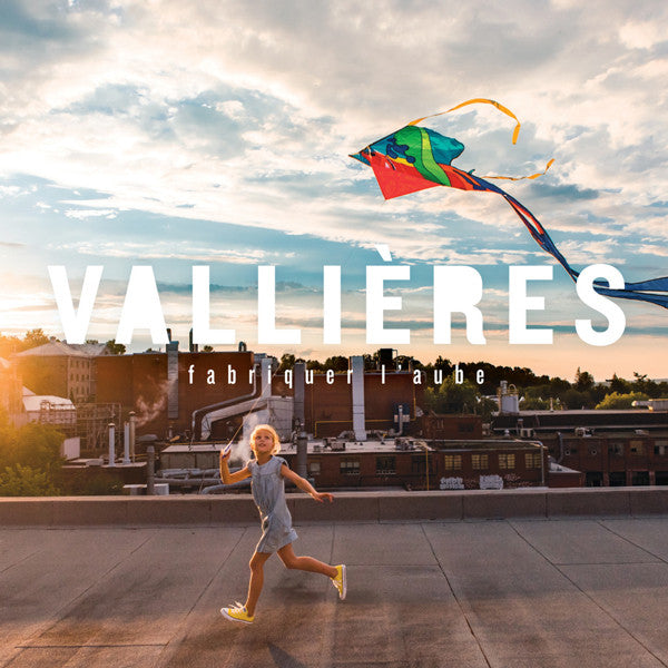 Vallières – Fabriquer L'Aube