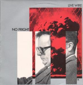 Live Wire (3) – No Fright