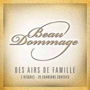 Beau Dommage – Des Airs De Famille (2 Disques - 26 Chansons Choisies)