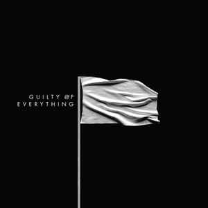 Nothing (12) – Guilty Of Everything