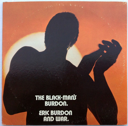 Eric Burdon And War* – The Black-Man's Burdon