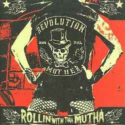 Revolution Mother – Rollin' With Tha Mutha